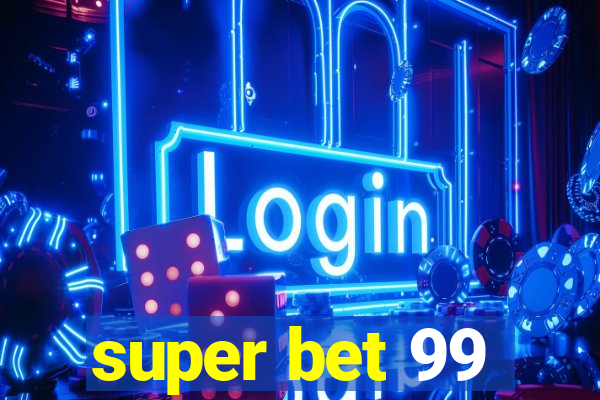 super bet 99